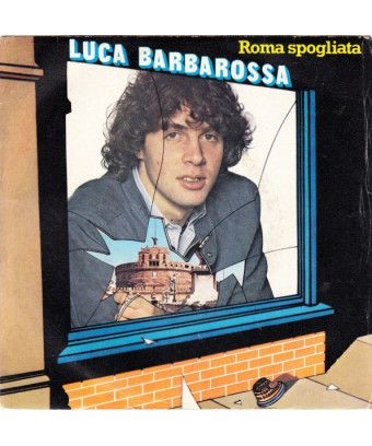 Roma Spogliata [Luca Barbarossa] - Vinyl 7", 45 RPM [product.brand] 1 - Shop I'm Jukebox 