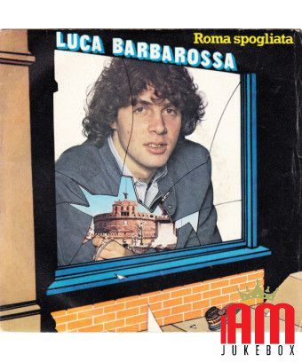 Roma Spogliata [Luca Barbarossa] - Vinyl 7", 45 RPM [product.brand] 1 - Shop I'm Jukebox 