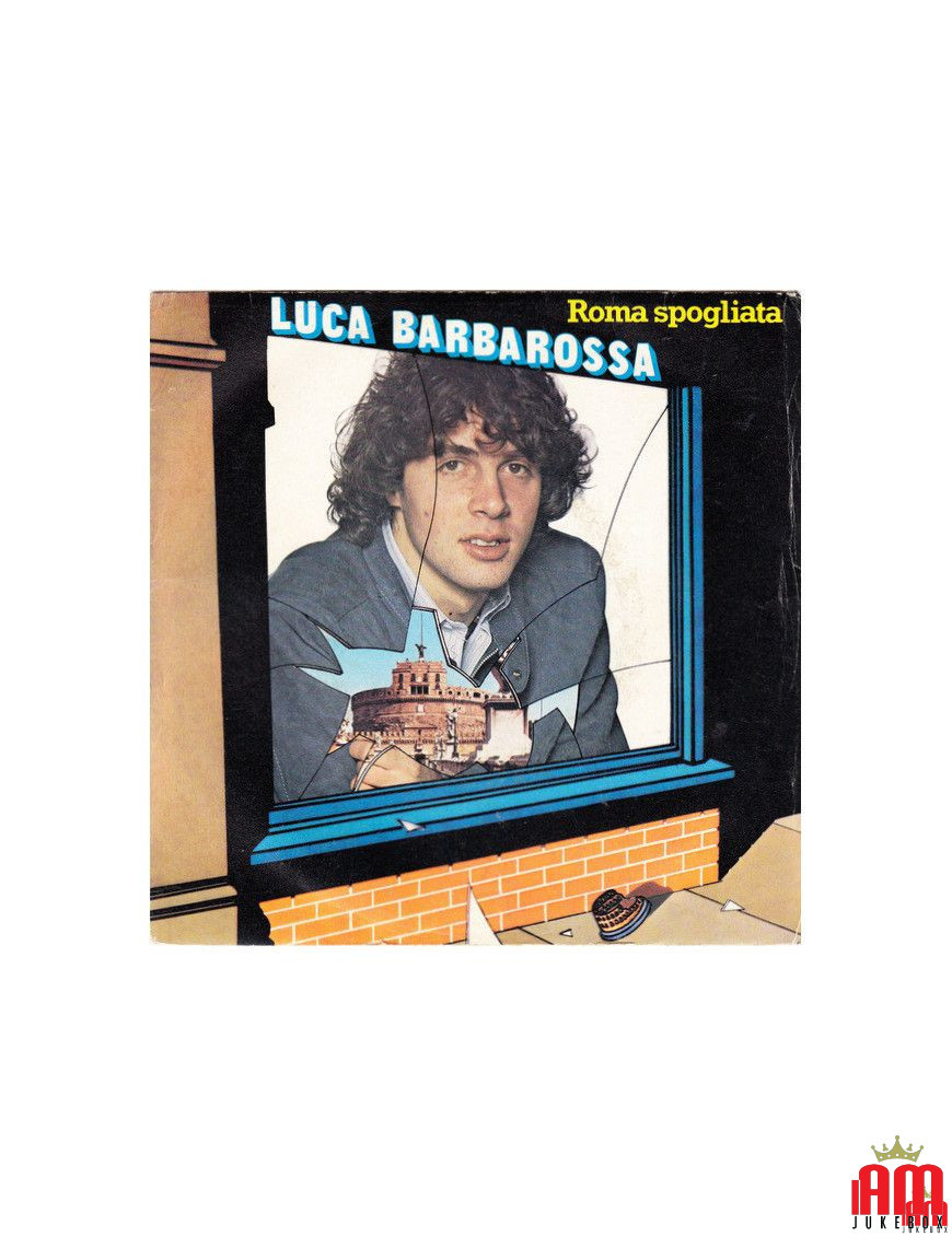 Roma Spogliata [Luca Barbarossa] – Vinyl 7", 45 RPM [product.brand] 1 - Shop I'm Jukebox 