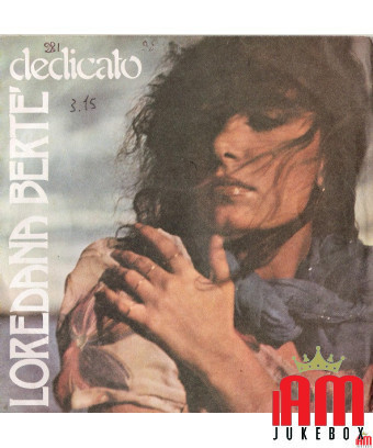 Dedicated [Loredana Bertè] - Vinyl 7", 45 RPM, Stéréo [product.brand] 1 - Shop I'm Jukebox 