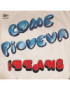 Come Pioveva [I Beans] - Vinyl 7", 45 RPM, Stereo