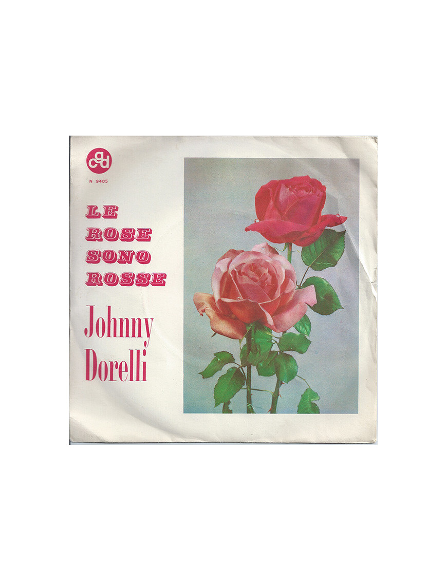 Le Rose Sono Rosse [Johnny Dorelli] - Vinyl 7", 45 RPM