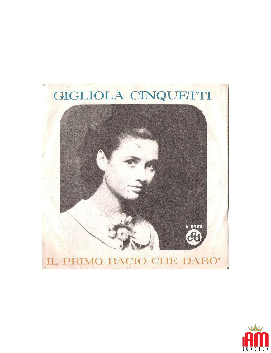 Il Primo Bacio Che Darò [Gigliola Cinquetti] - Vinyl 7", 45 RPM [product.brand] 1 - Shop I'm Jukebox 