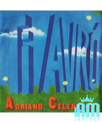 Ti Avrò [Adriano Celentano] - Vinyl 7", 45 RPM, Single [product.brand] 1 - Shop I'm Jukebox 