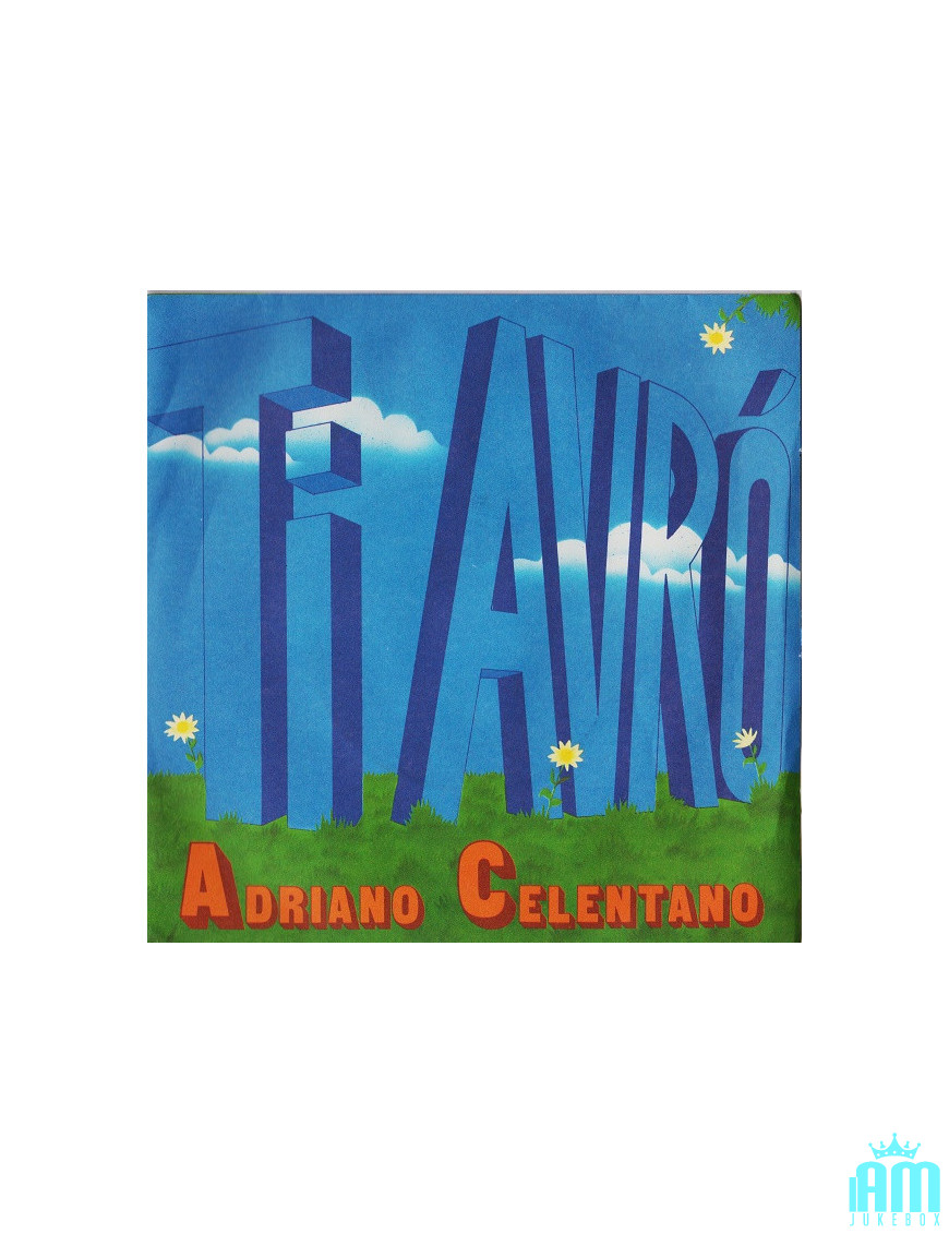 I'll Have You [Adriano Celentano] - Vinyl 7", 45 RPM, Single [product.brand] 1 - Shop I'm Jukebox 