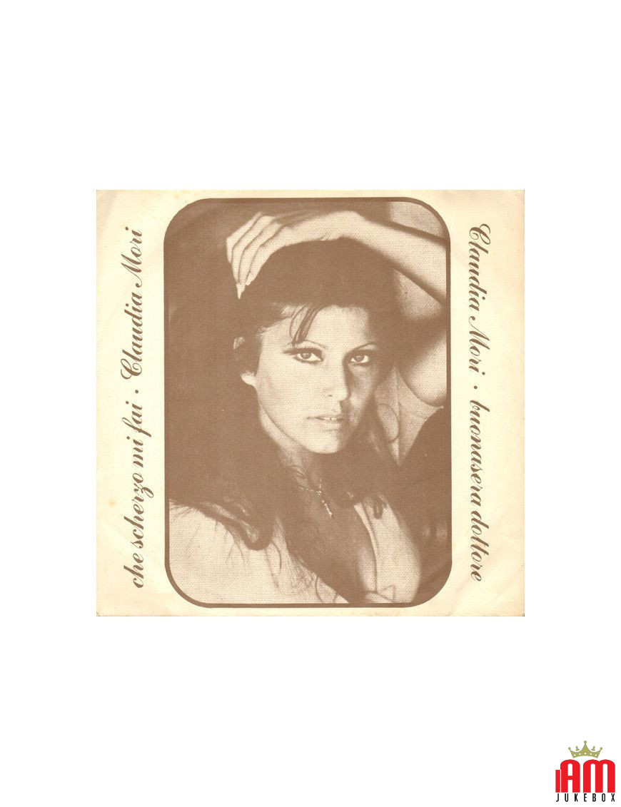 Che Scherzo Mi Fai Buonasera Dottore [Claudia Mori] - Vinyl 7", 45 RPM, Single [product.brand] 1 - Shop I'm Jukebox 