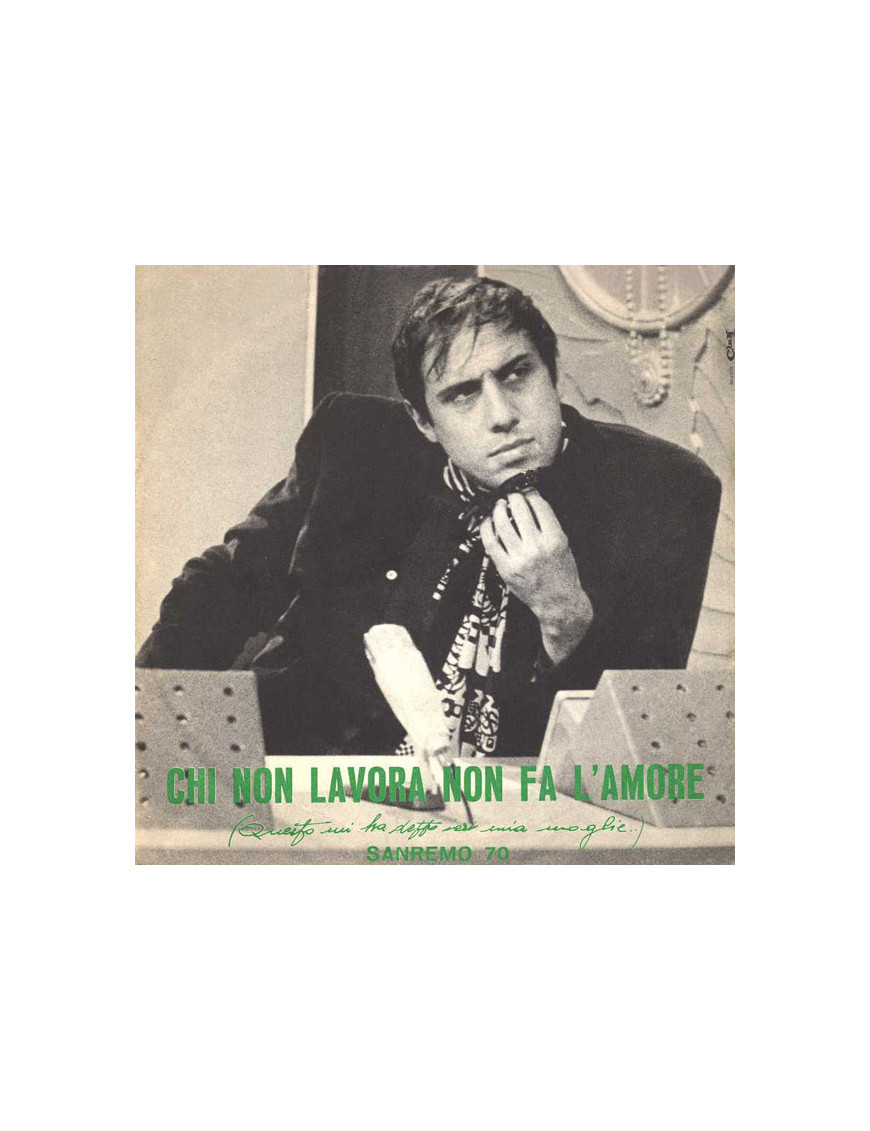 Chi Non Lavora Non Fa L'Amore (Questo Mi Ha Detto Ieri Mia Moglie) [Adriano Celentano] - Vinyl 7", 45 RPM