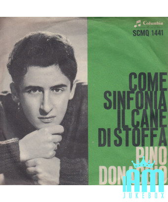 Come Sinfonia Il Cane Di Stoffa [Pino Donaggio] - Vinyle 7", 45 tours [product.brand] 1 - Shop I'm Jukebox 