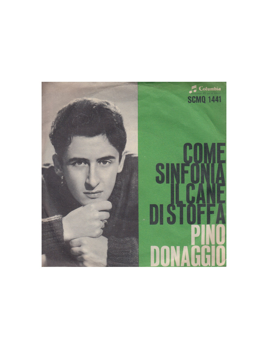 Come Sinfonia   Il Cane Di Stoffa [Pino Donaggio] - Vinyl 7", 45 RPM
