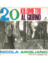 20 Kilometri Al Giorno [Nicola Arigliano] - Vinyl 7", 45 RPM, Single
