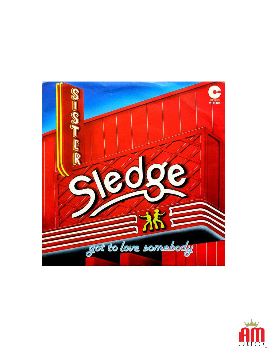 Got To Love Somebody [Sister Sledge] – Vinyl 7", 45 RPM [product.brand] 1 - Shop I'm Jukebox 