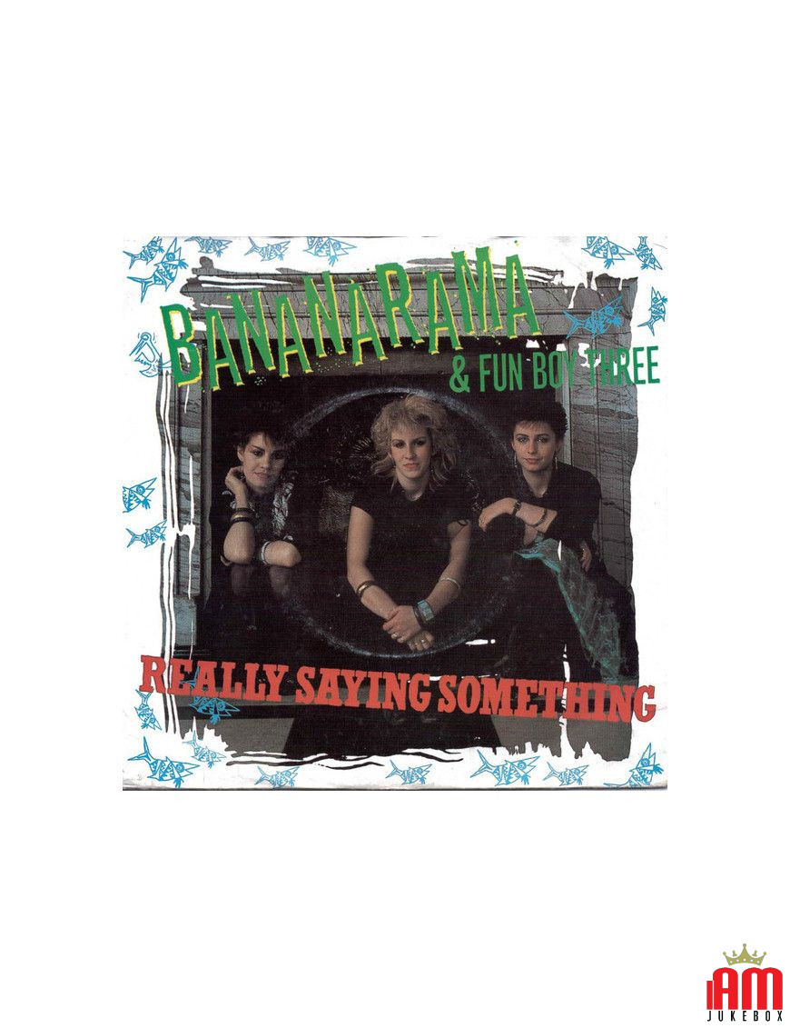 Really Saying Something [Bananarama,...] - Vinyl 7", 45 RPM, Single [product.brand] 1 - Shop I'm Jukebox 