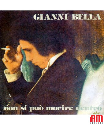 Non Si Può Morire Dentro [Gianni Bella] - Vinyl 7", 45 RPM, Stereo [product.brand] 1 - Shop I'm Jukebox 