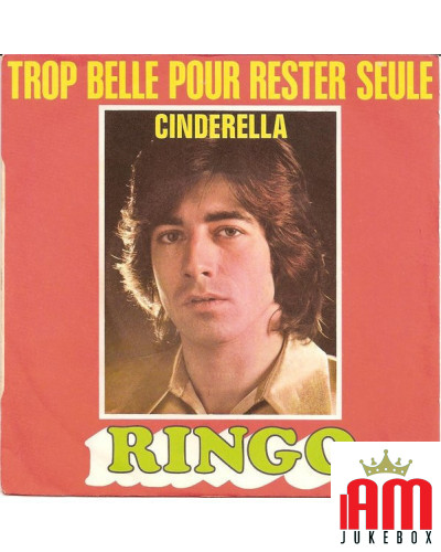 Trop Belle Pour Rester Seule Cendrillon [Ringo (6)] - Vinyl 7", 45 RPM, Single [product.brand] 1 - Shop I'm Jukebox 