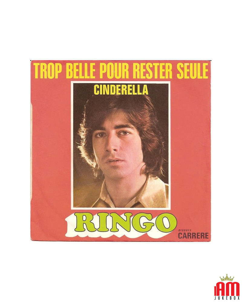 Trop Belle Pour Rester Seule Cendrillon [Ringo (6)] - Vinyl 7", 45 RPM, Single [product.brand] 1 - Shop I'm Jukebox 