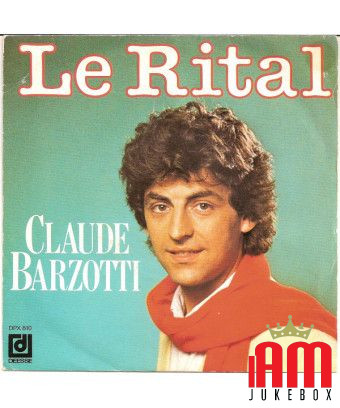 Le Rital [Claude Barzotti] - Vinyl 7", 45 RPM, Single [product.brand] 1 - Shop I'm Jukebox 