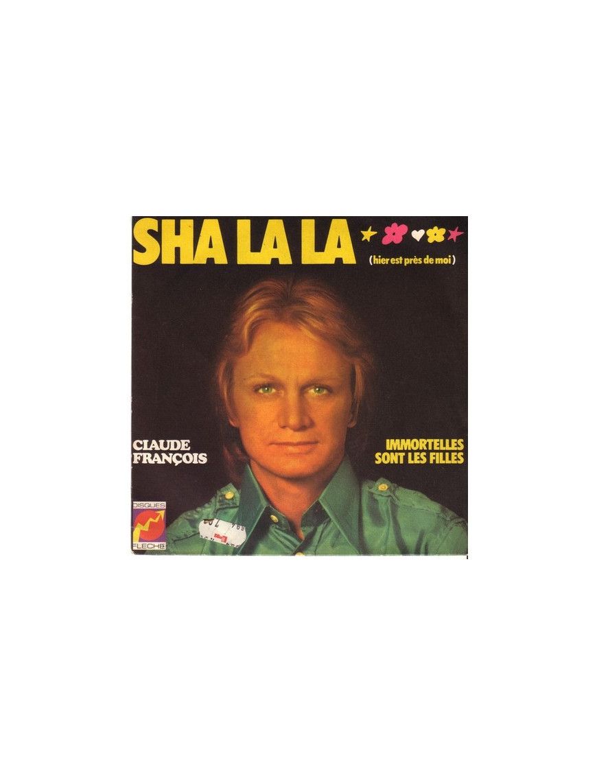 Sha La La (Hier Est Près De Moi) [Claude François] – Vinyl 7", 45 RPM, Single [product.brand] 1 - Shop I'm Jukebox 