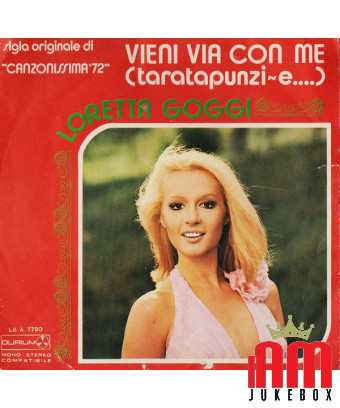 Vieni Via Con Me (Taratapunzi~e....) [Loretta Goggi] - Vinyl 7", 45 RPM [product.brand] 1 - Shop I'm Jukebox 