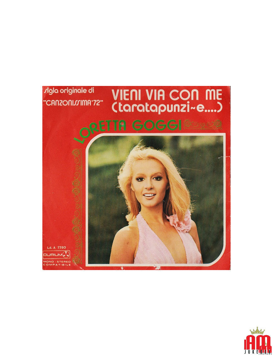 Vieni Via Con Me (Taratapunzi~e....) [Loretta Goggi] - Vinyl 7", 45 RPM [product.brand] 1 - Shop I'm Jukebox 