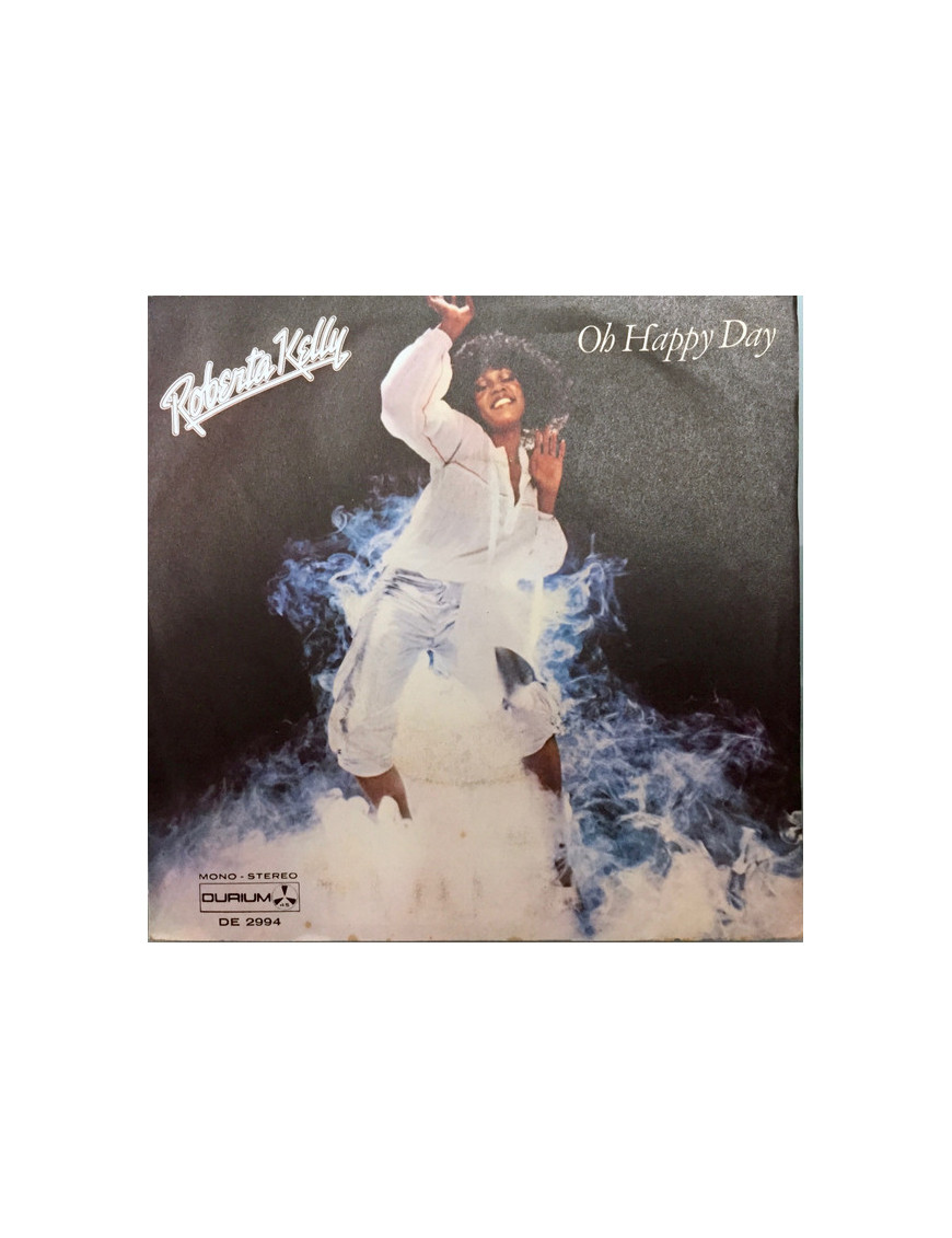 Oh Happy Day [Roberta Kelly] - Vinyl 7", 45 RPM