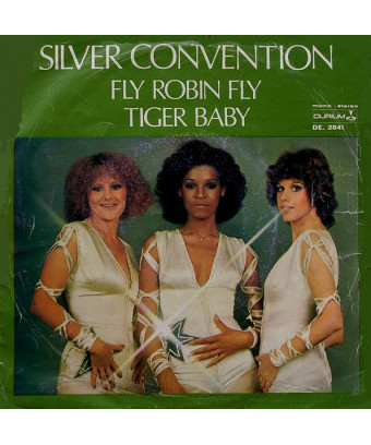 Fly, Robin, Fly Tiger Baby [Silver Convention] – Vinyl 7", 45 RPM