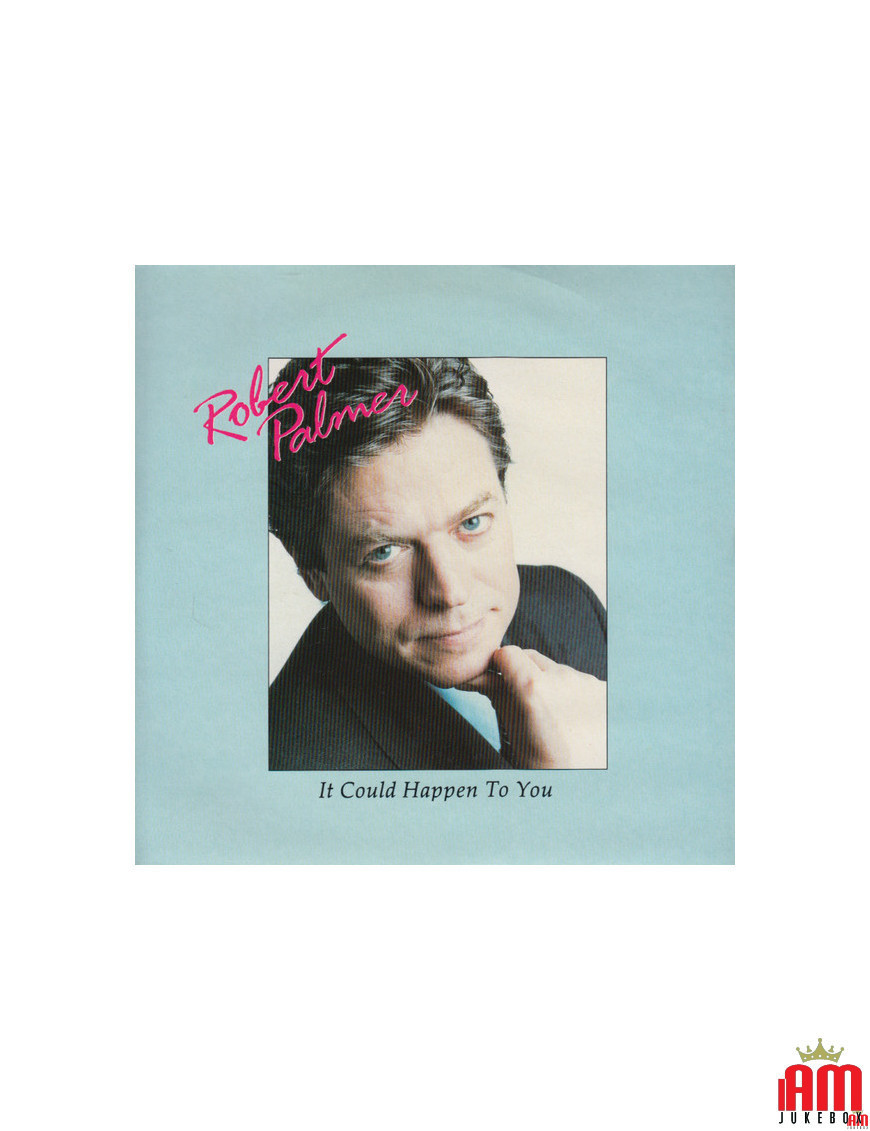 It Could Happen To You [Robert Palmer] – Vinyl 7", 45 RPM, Single [product.brand] 1 - Shop I'm Jukebox 