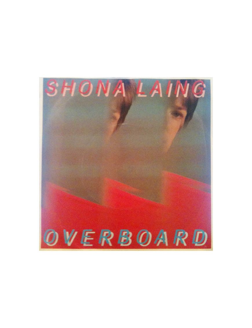 Overboard [Shona Laing] - Vinyl 7", 45 RPM, Single [product.brand] 1 - Shop I'm Jukebox 