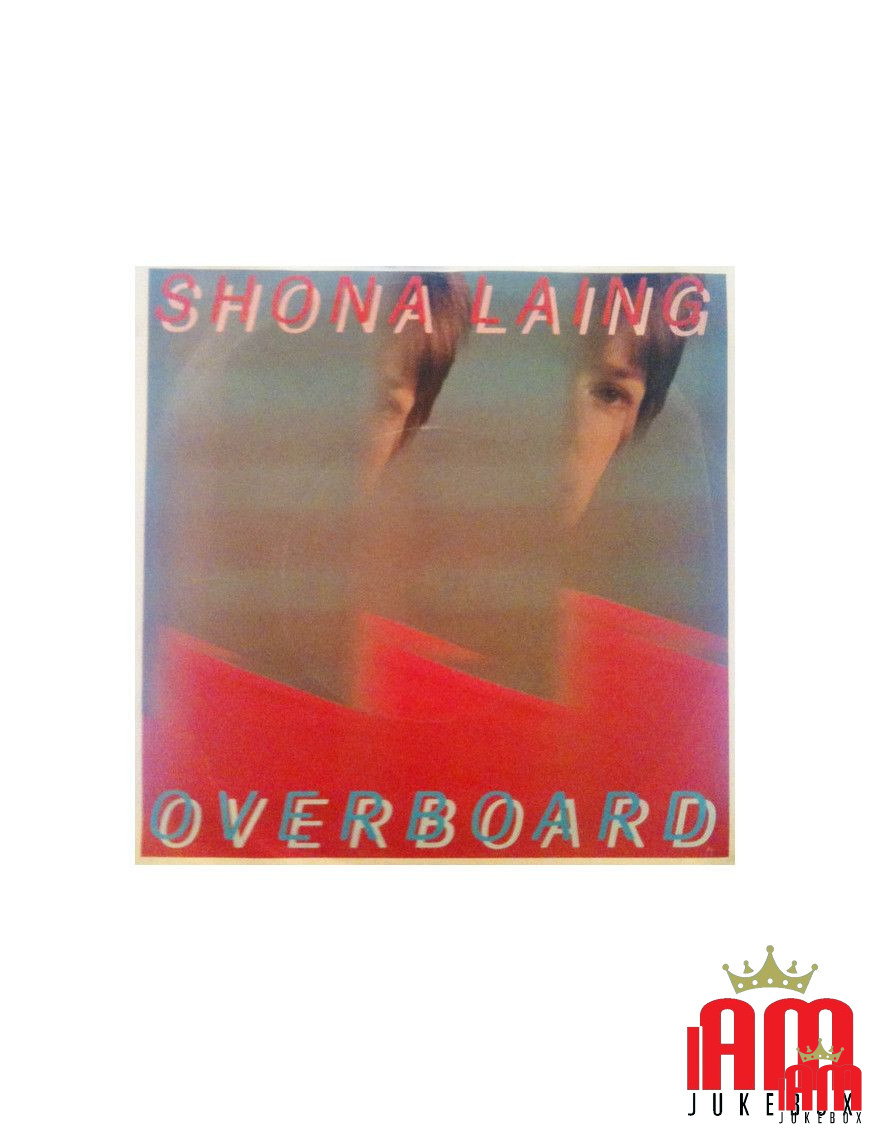 Overboard [Shona Laing] - Vinyle 7", 45 tr/min, Single [product.brand] 1 - Shop I'm Jukebox 