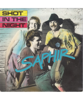 Shot In The Night [Saphir] - Vinyl 7", 45 RPM, Single, Stereo