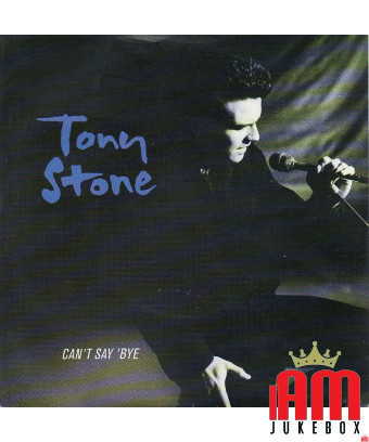 Je ne peux pas dire au revoir [Tony Stone] - Vinyle 7", 45 tours [product.brand] 1 - Shop I'm Jukebox 