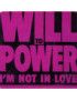 Je ne suis pas amoureux [Will To Power] - Vinyl 7", 45 RPM, Single, Stéréo [product.brand] 1 - Shop I'm Jukebox 