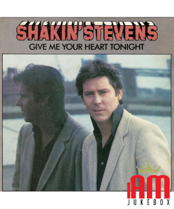 Donnez-moi votre cœur ce soir [Shakin' Stevens] - Vinyle 7", 45 tr/min