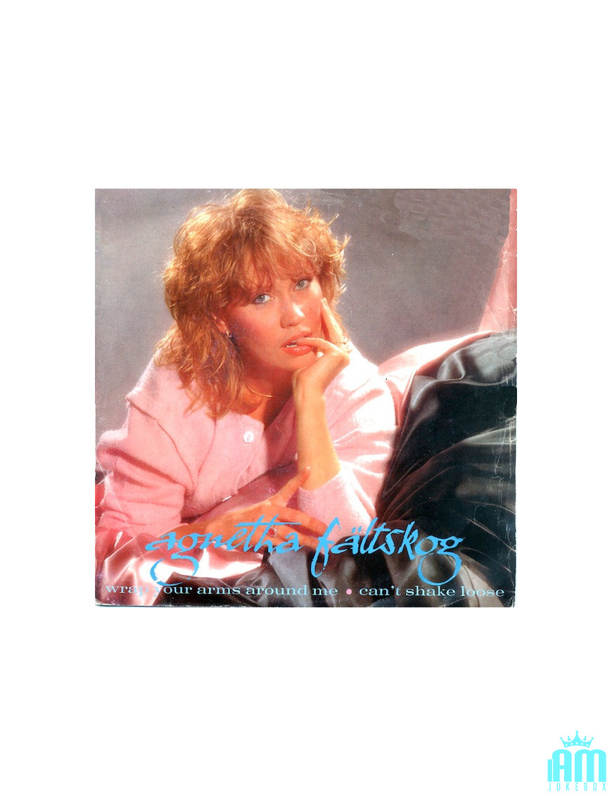 Wrap Your Arms Around Me – Can't Shake Loose [Agnetha Fältskog] – Vinyl 7", 45 RPM, Single [product.brand] 1 - Shop I'm Jukebox 