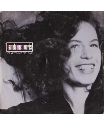 Speak To Me Of Love [Sarah Jane Morris] – Vinyl 7", 45 RPM