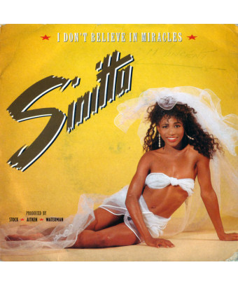 I Don't Believe In Miracles [Sinitta] - Vinyl 7", 45 RPM, Single, Stereo