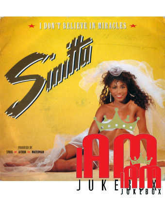 Je ne crois pas aux miracles [Sinitta] - Vinyl 7", 45 RPM, Single, Stéréo