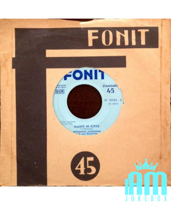Mariti In Città [Domenico Modugno E Il Suo Quintetto] - Vinyl 7", 45 RPM