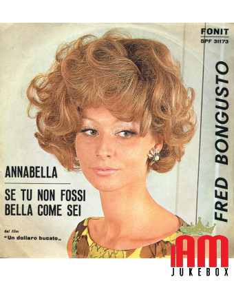 Annabella Si tu n'étais pas aussi belle que tu l'es [Fred Bongusto] - Vinyle 7", 45 RPM [product.brand] 1 - Shop I'm Jukebox 