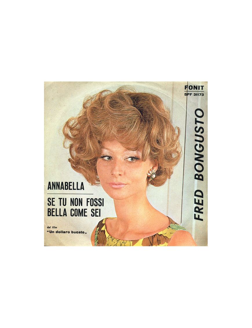 Annabella If You Were Not As Beautiful As You Are [Fred Bongusto] - Vinyl 7", 45 RPM [product.brand] 1 - Shop I'm Jukebox 