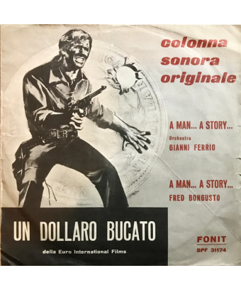 A Man ... A Story [Gianni Ferrio E La Sua Orchestra,...] - Vinyl 7", 45 RPM