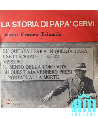 La Storia Di Papà Cervi [Franco Trincale] - Vinyl 7", 45 RPM
