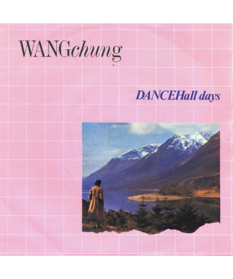 Dance Hall Days [Wang Chung] - Vinyle 7", Single, 45 tours