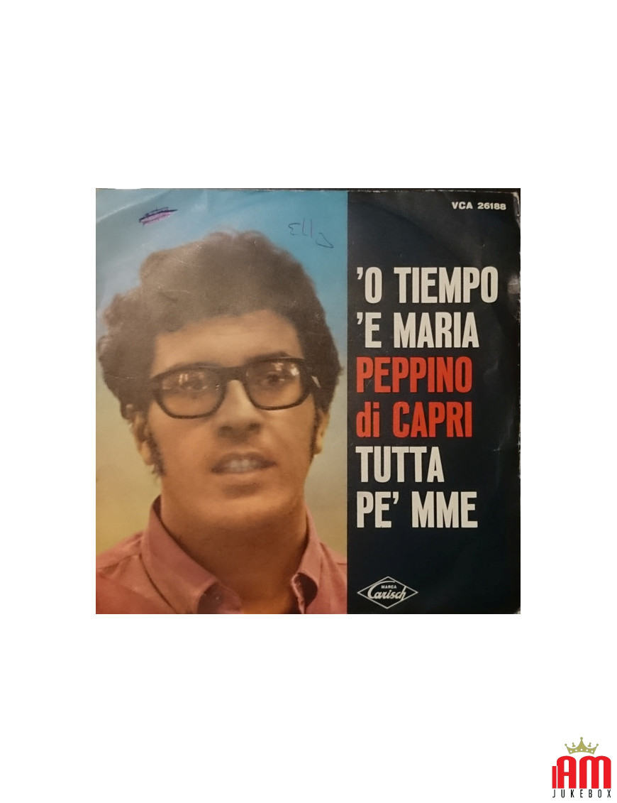 'O Tiempo 'E Maria [Peppino Di Capri EI Suoi Rockers] - Vinyl 7", 45 RPM, Single