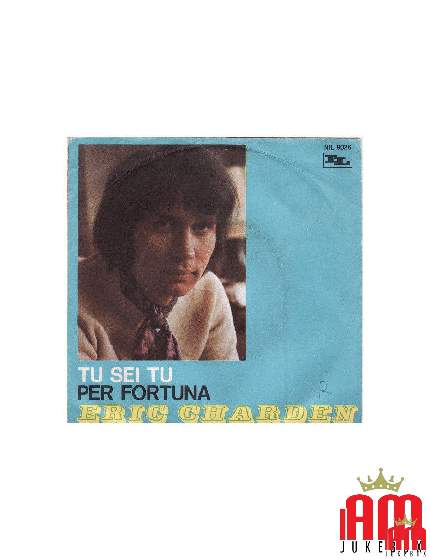 Tu Sei Tu Per Fortuna [Eric Charden] - Vinyl 7", 45 RPM, Mono [product.brand] 1 - Shop I'm Jukebox 