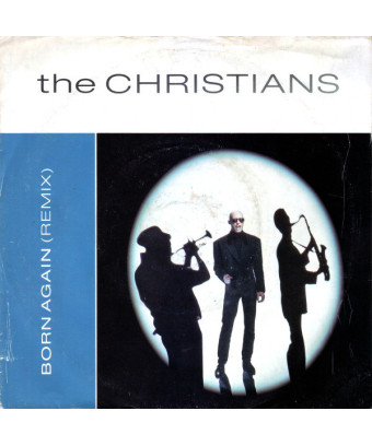 Born Again (Remix) [The Christians] – Vinyl 7", 45 RPM, Single