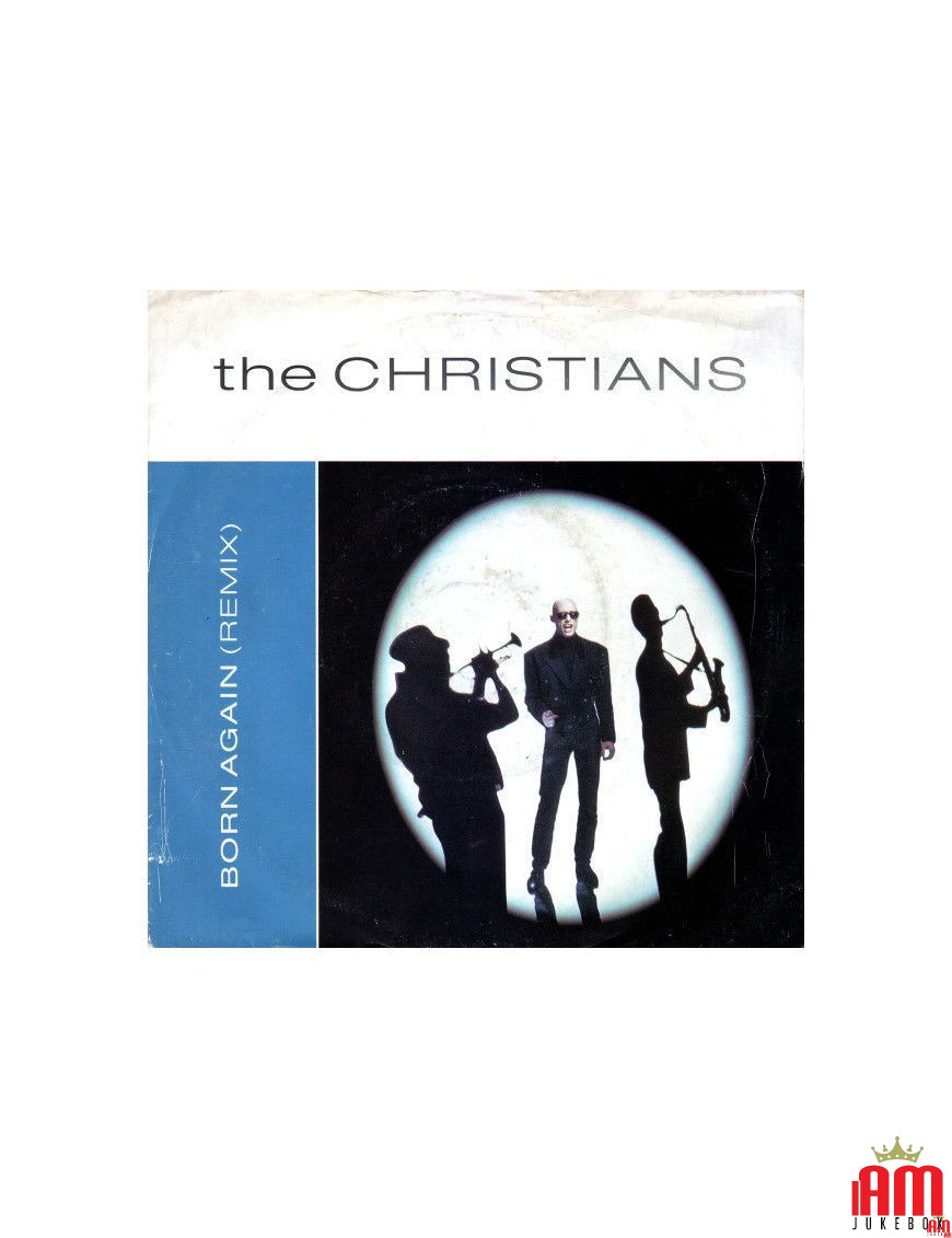 Born Again (Remix) [The Christians] - Vinyl 7", 45 RPM, Single