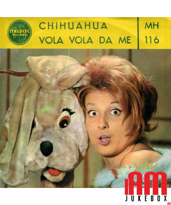 Chihuahua Vola Vola Da Me [Mina (3)] - Vinyle 7", 45 tours [product.brand] 1 - Shop I'm Jukebox 