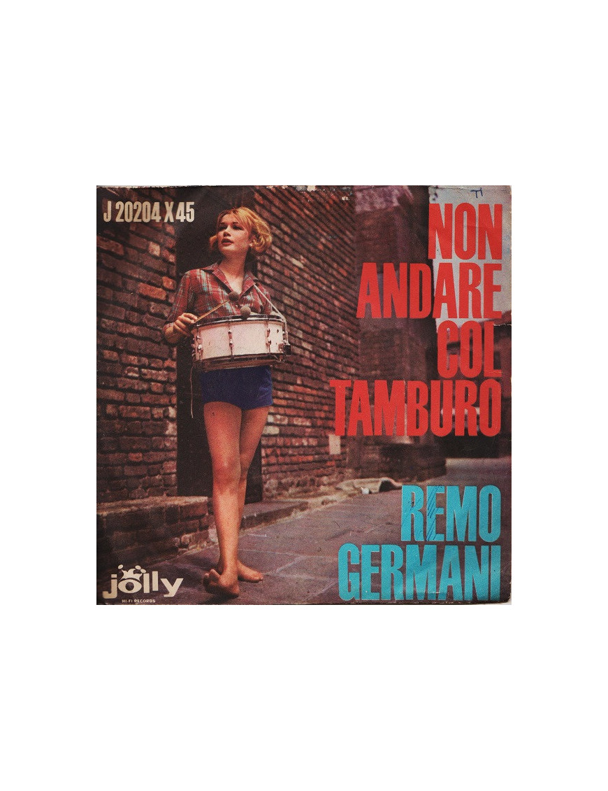 Non Andare Col Tamburo [Remo Germani] - Vinyl 7", 45 RPM, Single