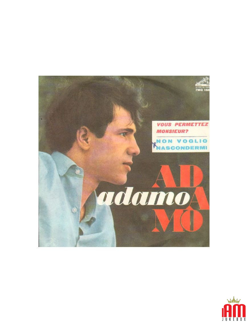 Vous permettez, Monsieur ? Je ne veux pas me cacher [Adamo] - Vinyl 7", 45 RPM [product.brand] 1 - Shop I'm Jukebox 