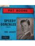 Speedy Gonzales [Pat Boone] - Vinyl 7", 45 RPM [product.brand] 1 - Shop I'm Jukebox 